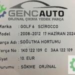 VWGOLF6 SCİROCCO SOĞUTMA HORTUMU SÖKME ORJ 1K0122109 C 3AA122109
