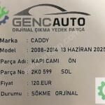 VW CADDY KAPI CAMI ÖN SÖKME ORJİNAL 2K0599 SOL