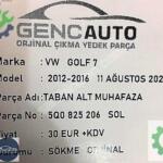 VW GOLF 7 TABAN ALT MUHAFAZA SÖKME ORJİNAL OEM 5Q0825206 SOL