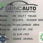 VW GOLF 7 TIGUAN TAVAN LAMBASI ARKA SÖKME ORJ OEM 5G0947291 JY20