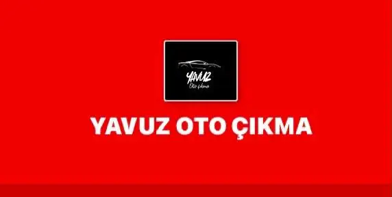 Yavuz oto çıkma