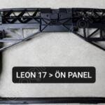 LEON ÖN PANEL 2017 2018 2019 2020 2021 SIFIR İTHAL 5F0805588C