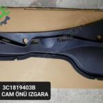 PASSAT B6 CAM ÖNÜ IZGARASI SOL B7 2005 2010 2015 SIFIR3C1819403B