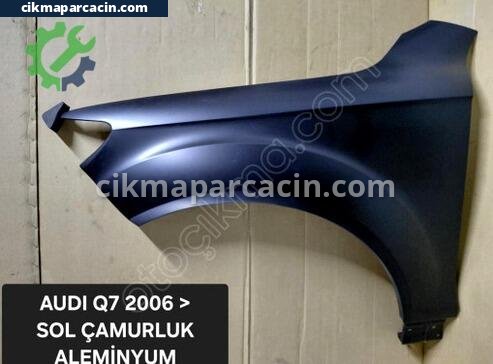 Audi Q7 Sol Ön Çamurluk çıkma parça