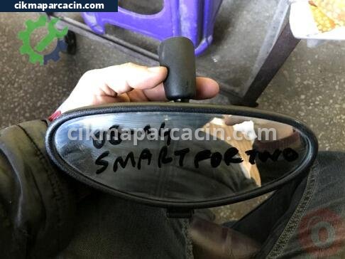 Smart Fortwo İç Ayna çıkma parça