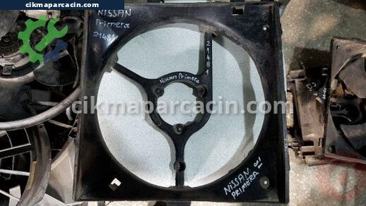 Nissan Primera Fan Davlumbazı çıkma parça